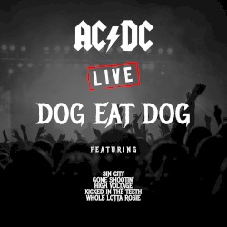 Dog Eat Dog (live)