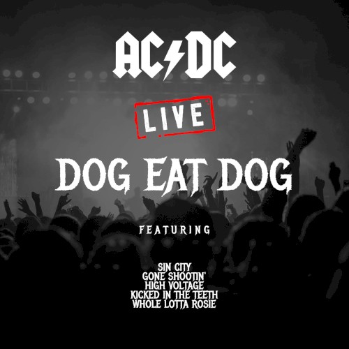 Dog Eat Dog (live)