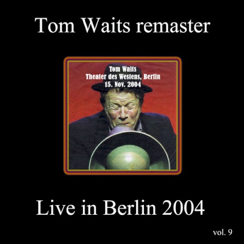 Remasters, Volume 9: Live in Berlin 2004
