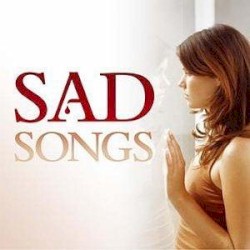Sad Songs