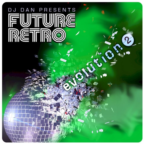DJ Dan presents Future Retro: Evolution 2