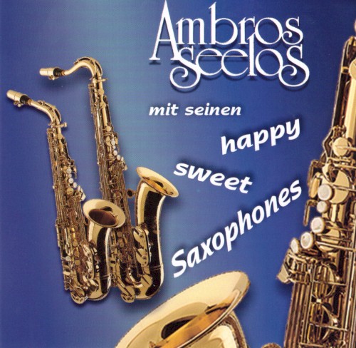 Ambros Seelos mit seinen happy sweet Saxophones