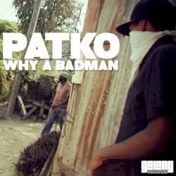 Why a Badman