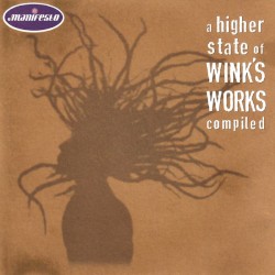 A Higher State of Wink’s Works: Compiled