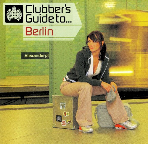 Ministry of Sound: Clubber's Guide to Berlin