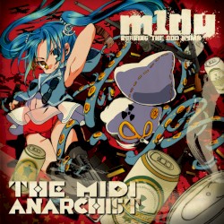 The Midi Anarchist