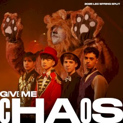 Give Me Chaos