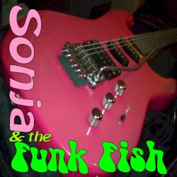 Sonja and the Funk Fish