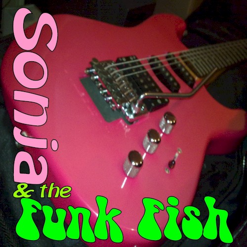 Sonja and the Funk Fish