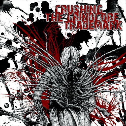 Crushing the Grindcore Trademark
