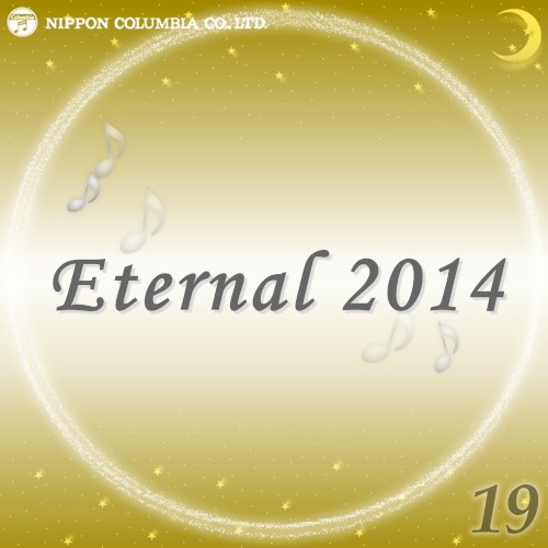 Eternal 2014 19 (オルゴールミュージック)