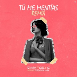 Tú me mentías (remix)