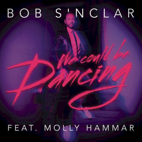 We Could Be Dancing