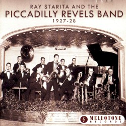 Ray Starita and the Piccadilly Revels Band 1927–28