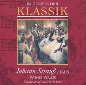 Im Herzen der Klassik 54: Johann Strauß (Sohn) - Wiener Walzer