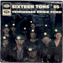 Sixteen Tons “65”