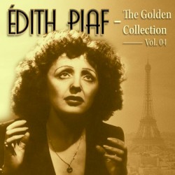 La Vie en rose: The Golden Collection, vol. 04