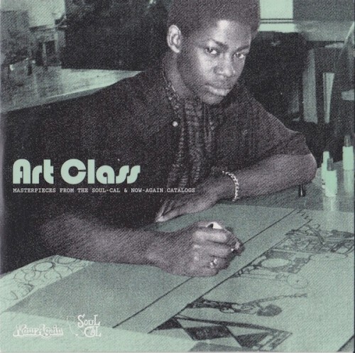 Art Class - Masterpieces From The Soul-Cal & Now-Again Catalogs
