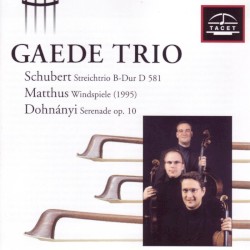 Streichtrio B-Dur D 581 / Windspiele (1995) / Serenade op. 10