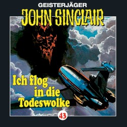 Geisterjäger John Sinclair Folge 043: Ich flog in die Todeswolke (1/2)