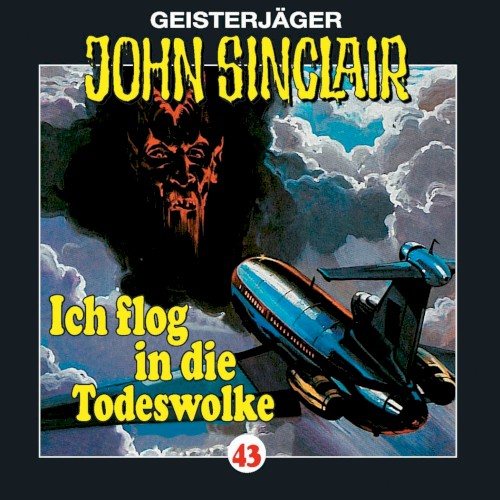 Geisterjäger John Sinclair Folge 043: Ich flog in die Todeswolke (1/2)