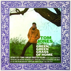 Green Green Grass of Home: The Best of Tom Jones