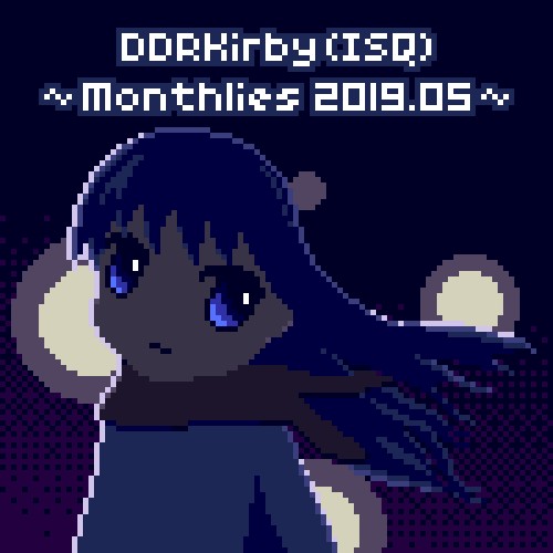 ~Monthlies 2019.05~