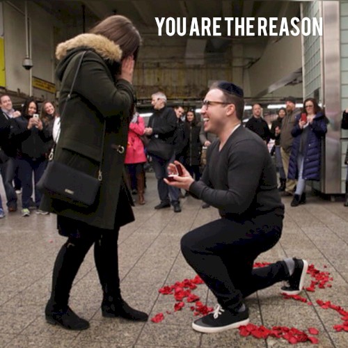 You Are the Reason