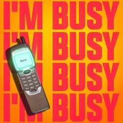 I'm Busy