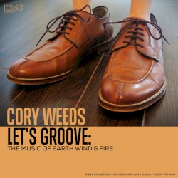Let's Groove: The Music Of Earth Wind & Fire