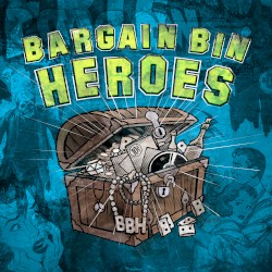 Bargain Bin Heroes
