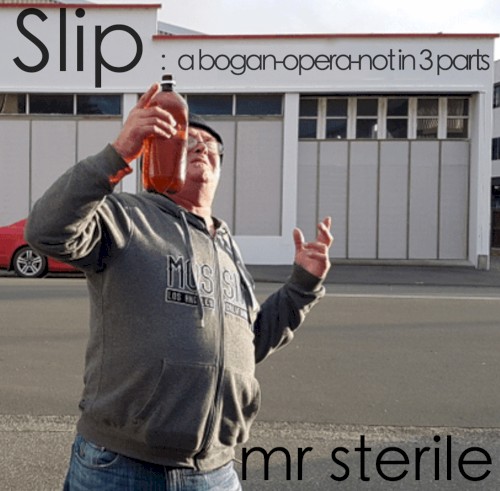 Slip: A Bogan-opera-not in 3 parts