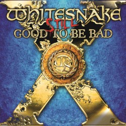 Still... Good to Be Bad