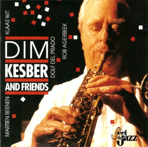 Dim Kesber and Friends
