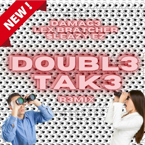 DOUBL3 TAK3 (R3MIX)