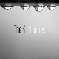The 4 Miseries