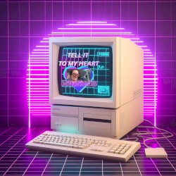 Tell It To My Heart