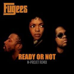 Ready or Not (M-Project remix)