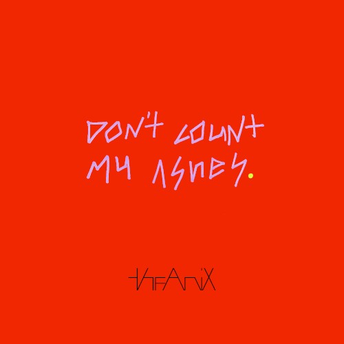 Don't Count My Ashes