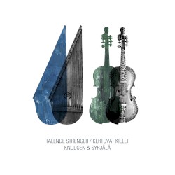 Talende strenger / Kertovat kielet