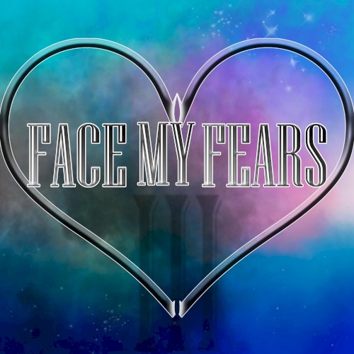 Face My Fears