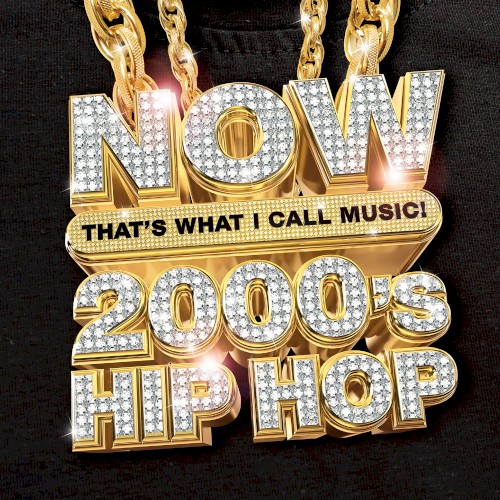 Now That’s What I Call Music! 2000’s Hip Hop