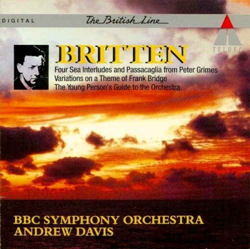 The Young Person's Guide to the Orchestra / Variations on a Theme by Frank Bridge / Four Sea Interludes & Passacaglia from Peter Grimes