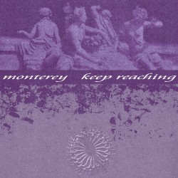 Monterey. / Keep Reaching