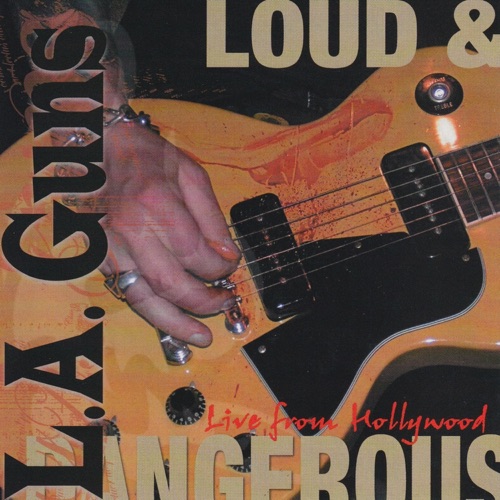 Loud & Dangerous: Live From Hollywood