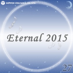 Eternal 2015 27 (オルゴールミュージック)