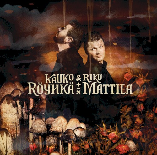 Kauko Röyhkä & Riku Mattila