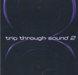 Trip Through Sound 2