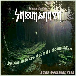 Idas Sommarvisa (Du ska inte tro det blir sommar,..)