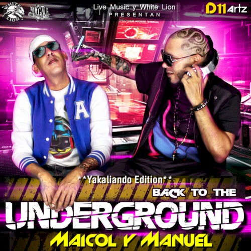 Back to the Underground "Yakaliando Edition"